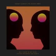 Damian Lazarus The Ancient Moons All I Need To Get High Aether Dreaming Dub